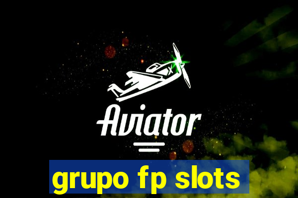 grupo fp slots